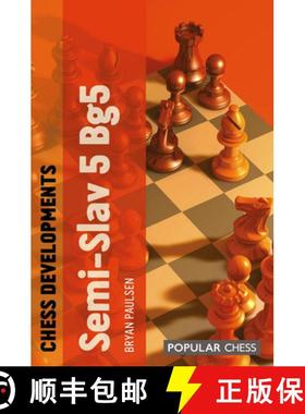 【3-4周达】Chess Developments: The Semi-Slav 5 Bg5 [9781857449877]