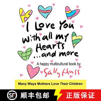 【3-4周达】I Love You With All My Hearts... And More: (Multicultural Children's Book) [9781945742170]