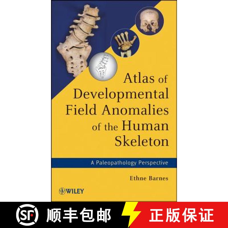 【3-4周达】Atlas Of Developmental Field Anomalies Of The Human Skeleton: A Paleopathology Perspective... [9781118013885]