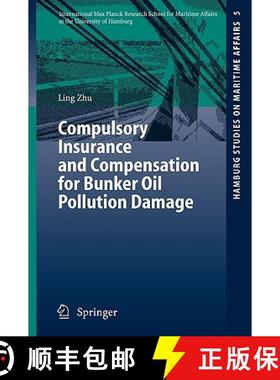 【3-4周达】Compulsory Insurance and Compensation for Bunker Oil Pollution Damage [9783540459002]