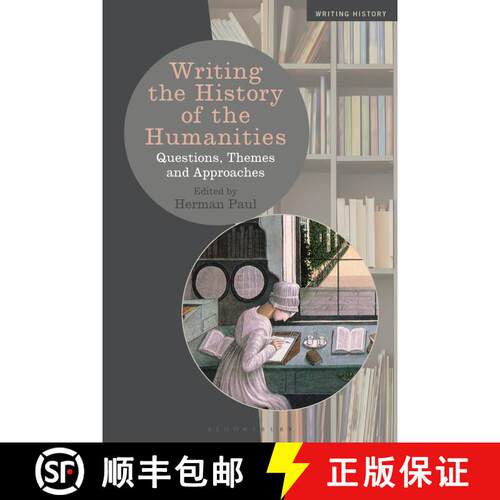 【3-4周达】Writing the History of the Humanities: Questions, Themes, and Approaches [9781350199101]