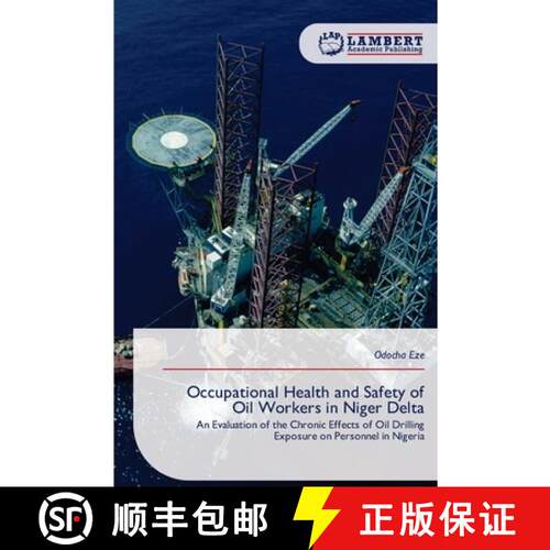 预订 Occupational Health and Safety of Oil Workers in Niger Delta: An Evaluation of the Chronic Effec... [9786209907487]