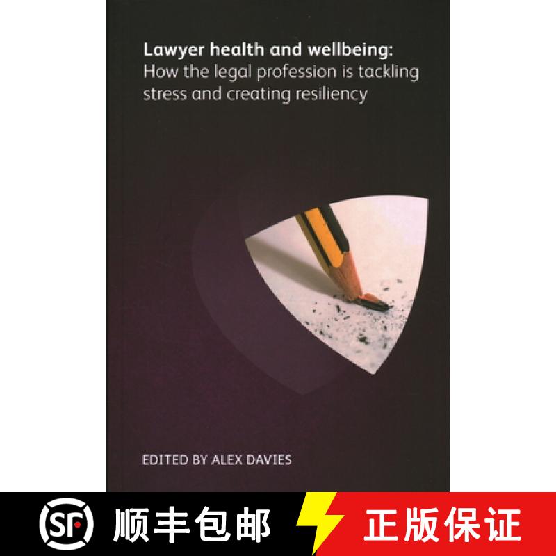 【3-4周达】Lawyer Health and Wellbeing - How the Legal Profession Is Tackling Stress and Creating Res... [9781783583904]