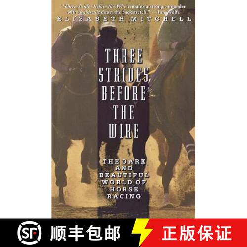 【3-4周达】Three Strides Before the Wire: The Dark and Beautiful World of Horse Racing [9780786886227]