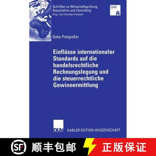 【3-4周达】Einflusse Internationaler Standards Auf Die Handelsrechtliche Rechnungslegung Und Die Steu... [9783835002654]