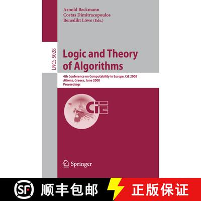 【3-4周达】Logic and Theory of Algorithms : 4th Conference on Computability in Europe, CiE 2008 Athen... [9783540694052]