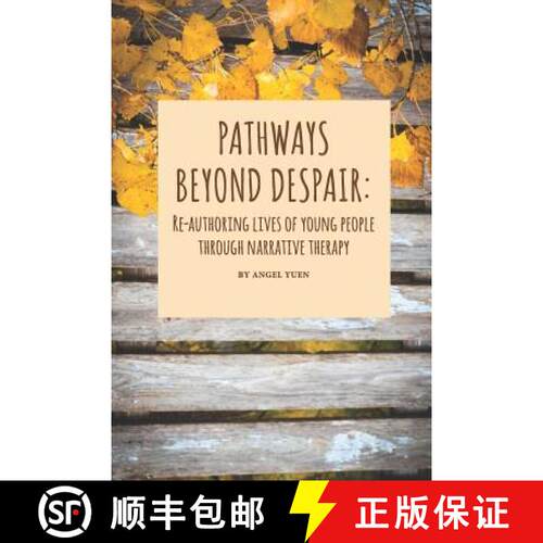 【3-4周达】Pathways beyond despair: Re-authoring lives of young people through narrative therapy [9780648154518]