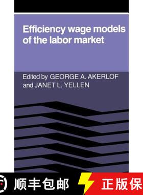 【3-4周达】Efficiency Wage Models of the Labor Market [9780521312844]