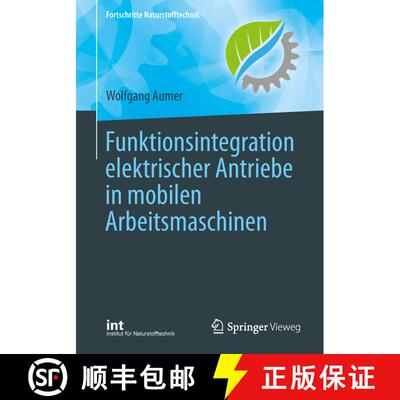 【3-4周达】Funktionsintegration elektrischer Antriebe in mobilen Arbeitsmaschinen [9783662574560]