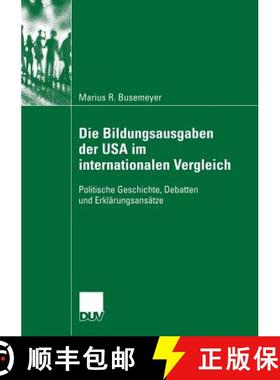 【3-4周达】Die Bildungsausgaben Der USA Im Internationalen Vergleich: Politische Geschichte, Debatten... [9783835060623]