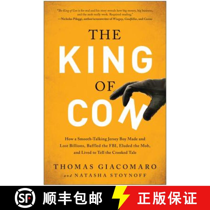 【3-4周达】The King of Con: How a Smooth-Talking Jersey Boy Made and Lost Billions, Baffled the Fbi, ... [9781944648022]