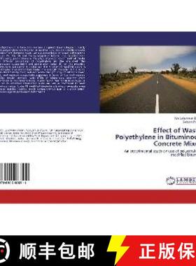 预订 Effect of Waste Polyethylene in Bituminous Concrete Mixes [9786202078511]