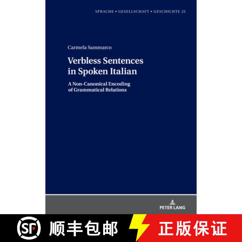 【3-4周达】Verbless Sentences in Spoken Italian : A Non-Canonical Encoding of Grammatical Relations [9783631919880]