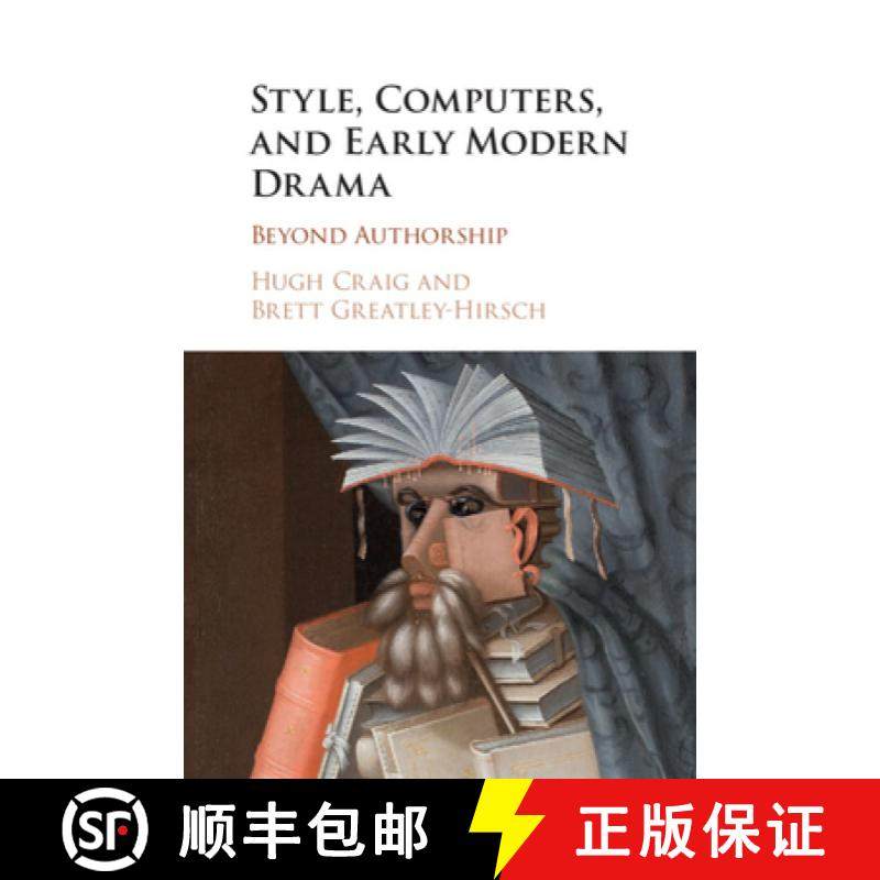 【3-4周达】Style, Computers, and Early Modern Drama: Beyond Authorship [9781107191013]