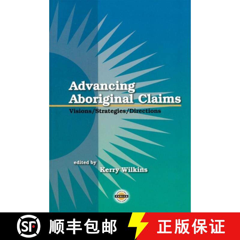 【3-4周达】Advancing Aboriginal Claims: Visions / Strategies / Directions [9781895830248]