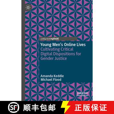 【3-4周达】Young Men’s Online Lives: Cultivating Critical Digital Dispositions for Gender Justice [9783031999796]
