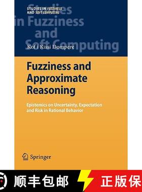 【3-4周达】Fuzziness and Approximate Reasoning : Epistemics on Uncertainty, Expectation and Risk in R... [9783540880868]