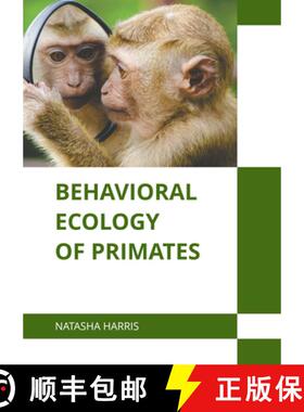 【3-4周达】Behavioral Ecology of Primates [9781639897315]