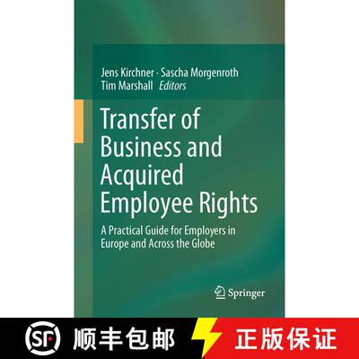 【3-4周达】Transfer of Business and Acquired Employee Rights : A Practical Guide for Europe and Acros... [9783662490051]