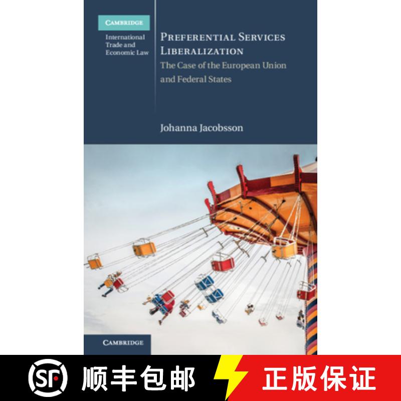 【3-4周达】Preferential Services Liberalization: The Case of the European Union and Federal States [9781108469937]