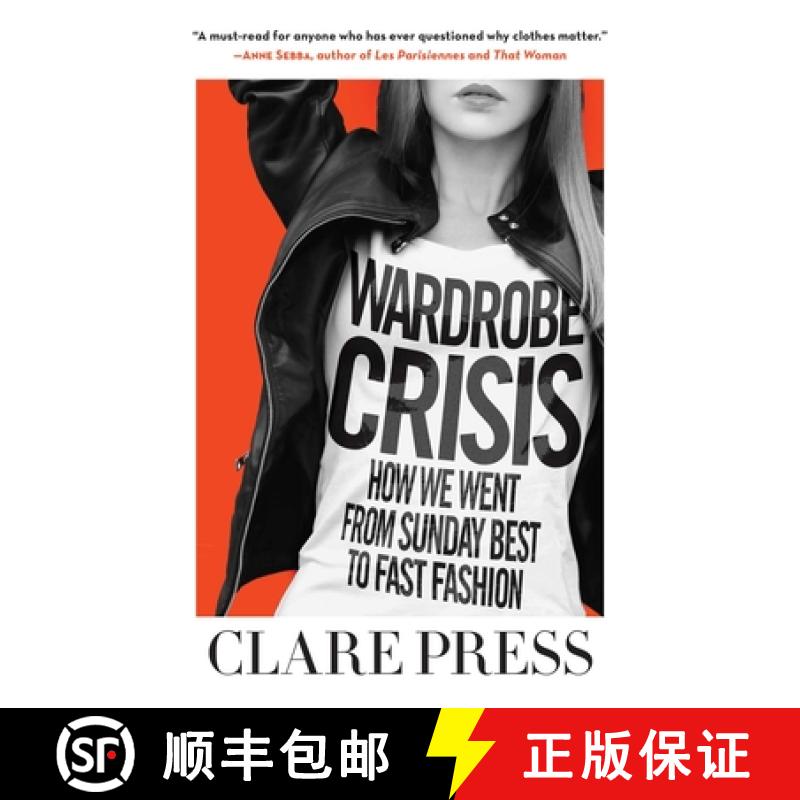 【3-4周达】Wardrobe Crisis: How We Went from Sunday Best to Fast Fashion [9781510723429]