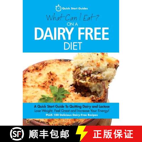 【3-4周达】What Can I Eat On A Dairy Free Diet?: A Quick Start Guide To Quitting Dairy and Lactose [9780992823269]