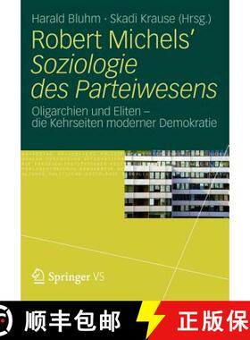 【3-4周达】Robert Michels' Soziologie des Parteiwesens : Oligarchien und Eliten - die Kehrseiten mode... [9783531182322]