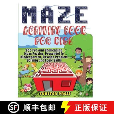 【3-4周达】MAZE ACTIVITY BOOK FOR KIDS: 200 Fun and Challenging Maze Puzzles, Preschool to Kindergart... [9781990059735]