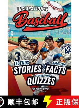 预订 Baseball book for kids 9-12: Inspirational Legends Stories, Facts and Trivia for Heroic Boys ! [9798330341634]
