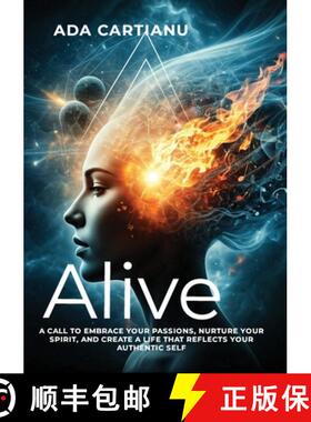 【3-4周达】ALIVE:  A CALL TO EMBRACE YOUR PASSIONS, NURTURE YOUR SPIRIT, AND CREATE A LIFE THAT REFLE... [9798348444181]