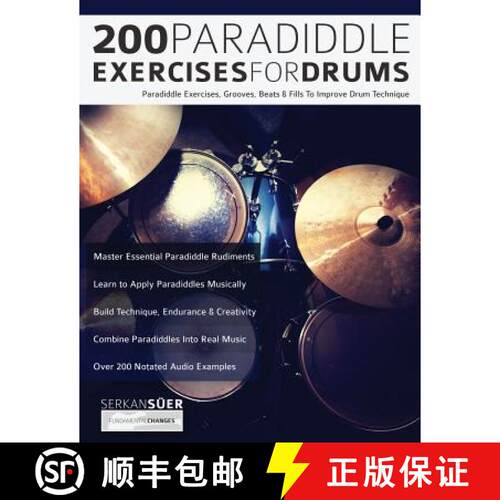 【3-4周达】200 Paradiddle Exercises For Drums: Over 200 Paradiddle Exercises, Grooves, Beats & Fills ... [9781789330076]