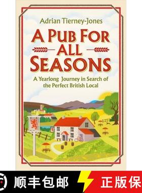 【3-4周达】A Pub For All Seasons : A Yearlong Journey in Search of the Perfect British Local [9781035404483]