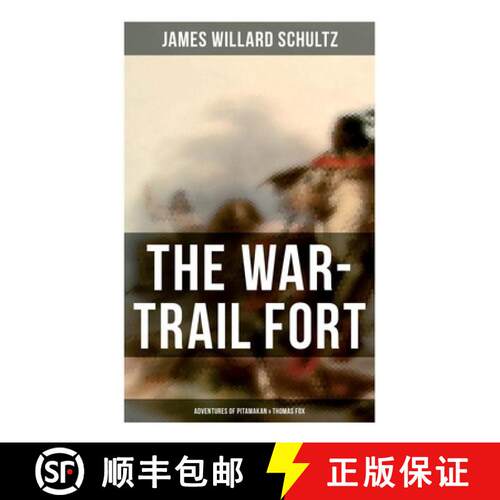 【3-4周达】The War-Trail Fort: Adventures of Pitamakan & Thomas Fox: The Adventures of Pitamakan & Th... [9788027278558]