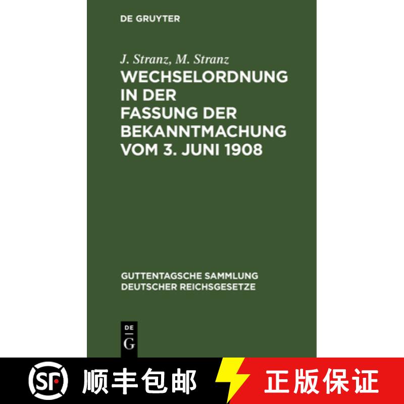【2-3周达】Wechselordnung in der Fassung der Bekanntmachung vom 3. Juni 1908 ; Kommentar [9783111157573]