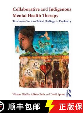 预订 Collaborative and Indigenous Mental Health Therapy: Tātaihono - Stories of Māori Heali... [9781138230309]