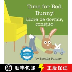 【3-4周达】Time for Bed, Bunny / ¡Hora de dormir, conejito! [9781532406911]