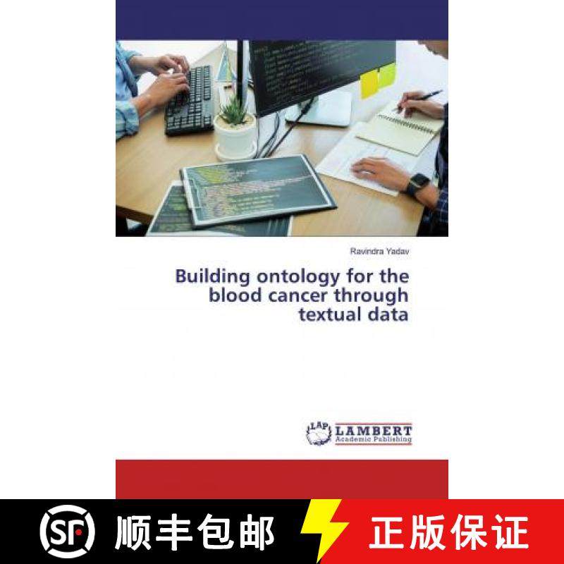 预订 Building ontology for the blood cancer through textual data [9786200008220]