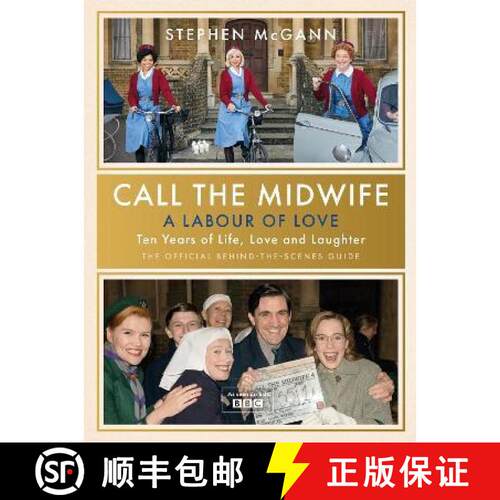 【3-4周达】精装 Call the Midwife - A Labour of Love: Celebrating ten years of life, love and laughter [9781474624497]