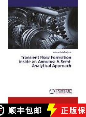 预订 Transient Flow Formation inside an Annulus: A Semi-Analytical Approach [9786200239204]