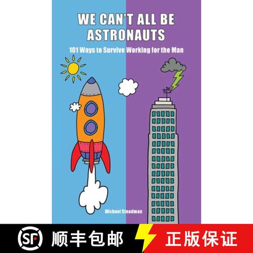 【3-4周达】We Can't All Be Astronauts: 101 Ways to Survive Working for the Man [9798218799281]