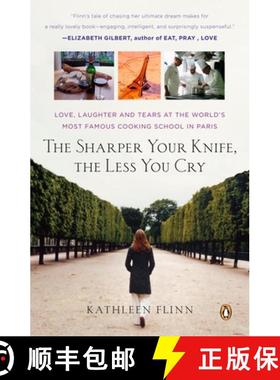 预订 The Sharper Your Knife, the Less You Cry: Love, Laughter, and Tears in Paris at the World's Most... [9780143114130]