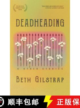 【3-4周达】Deadheading and Other Stories [9781636280004]
