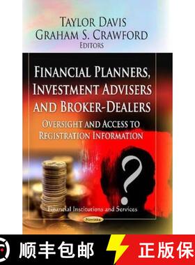 【3-4周达】Financial Planners, Investment Advisers and Broker Dealers: Oversight and Access to Regist... [9781622578375]