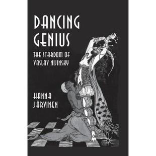 The Stardom Nijinsky Dancing 4周达 Genius Vaslav 9781349488223