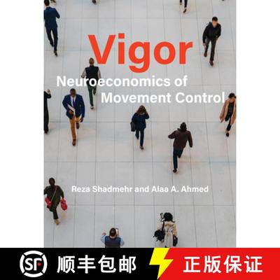 【3-4周达】Vigor: Neuroeconomics of Movement Control [9780262554084]