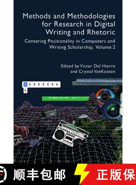 【3-4周达】Methods and Methodologies for Research in Digital Writing and Rhetoric, Volume 2: Centerin... [9781646423880]