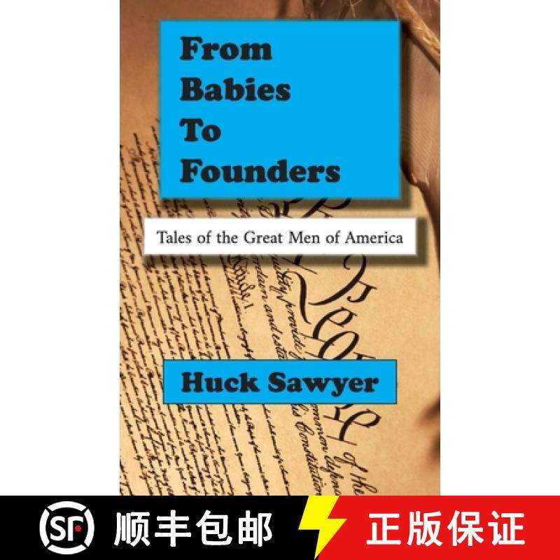预订 From Babies to Founders: Tales of the Great Men of America [9781957756707]