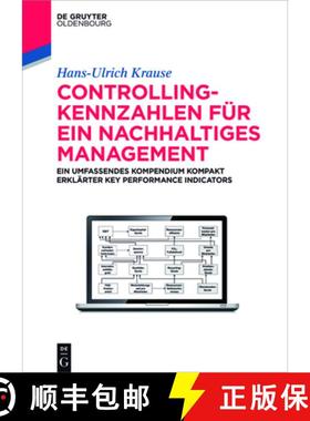 【3-4周达】Controlling-Kennzahlen F r Ein Nachhaltiges Management : Ein Umfassendes Kompendium Kompak... [9783110447057]