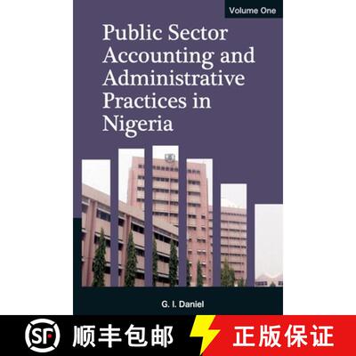【3-4周达】Public Sector Accounting and Administrative Practices in Nigeria. Vol. 1 [9789785926972]