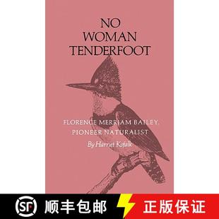 Bailey Woman 9781585440368 Naturalist Pioneer Merriam Florence Tenderfoot 预订